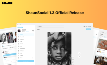 New Release 1.3 version : Exciting new Features added ShaunSocial platform!