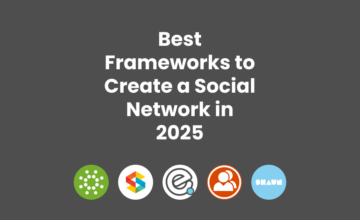 Best Frameworks to Create a Social Network in 2025